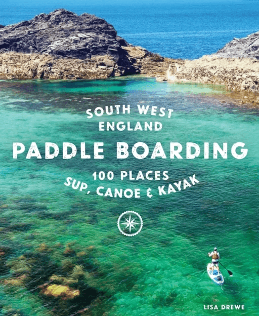 Paddle Boarding South West England av Lisa Drewe
