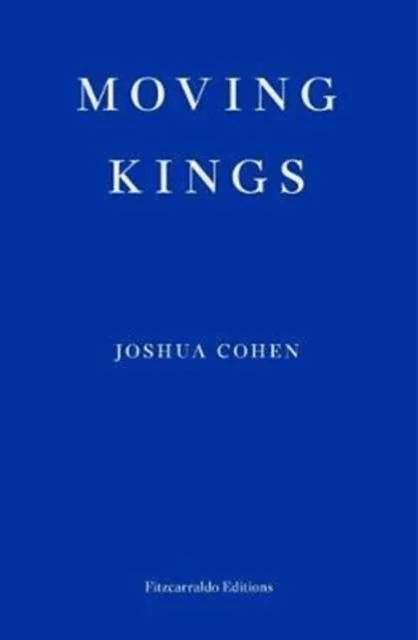 Moving Kings av Joshua Cohen