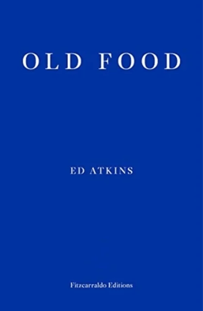 Old Food av Ed Atkins
