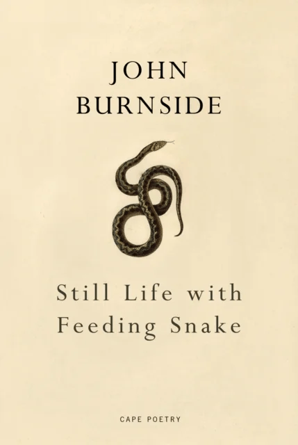 Still Life with Feeding Snake av John Burnside