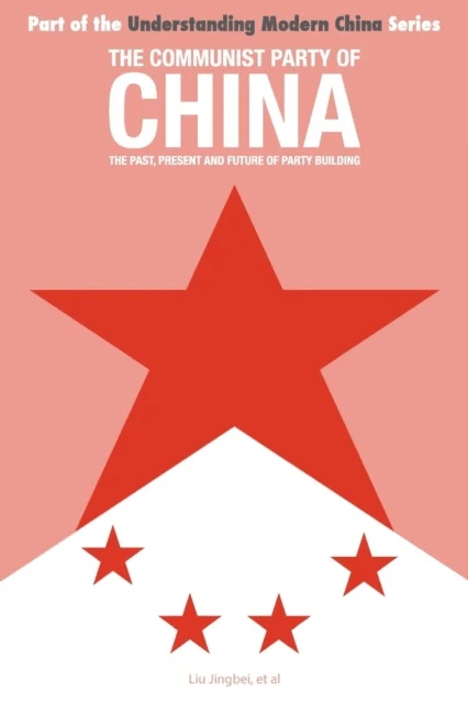 The Communist Party of China av Jingbei Liu