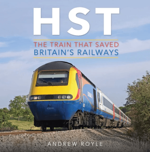 HST: The Train That Saved Britain's Railways av Andrew Royle