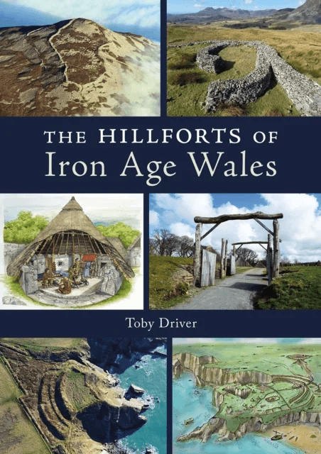 The Hillforts of Iron Age Wales av Toby Driver