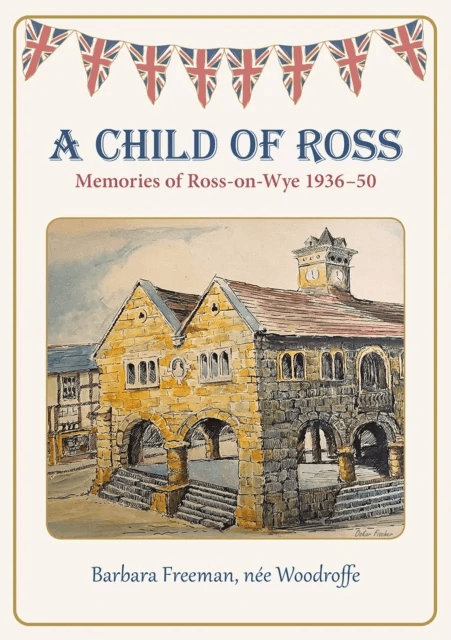 A Child of Ross av Barbara Freeman nee Woodroffe