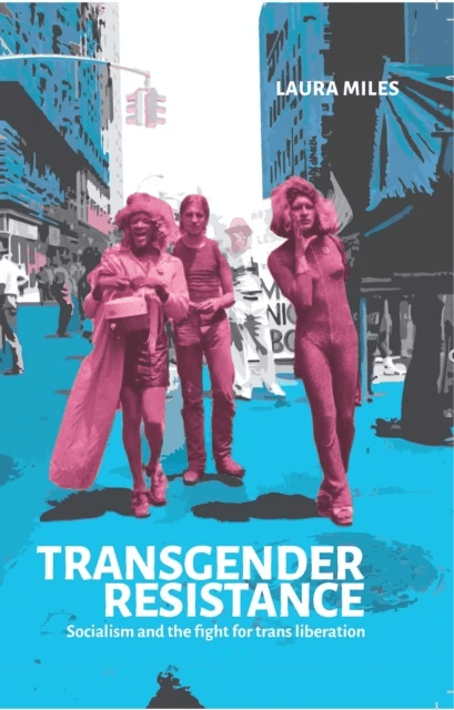 Transgender Resistance av Laura Miles