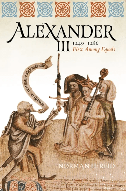 Alexander III, 1249-1286 av Norman H. Reid