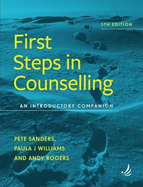 First Steps in Counselling (5th Edition) av Pete Sanders, Paula J. Williams, Andy Rogers