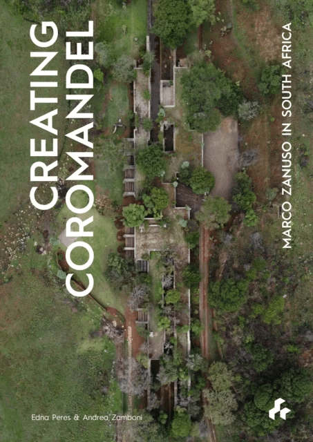 Creating Coromandel: Marco Zanuso in South Africa av Edna Peres, Andrea Zamboni