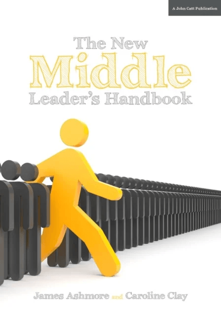 The New Middle Leader's Handbook av Caroline Clay, James Ashmore