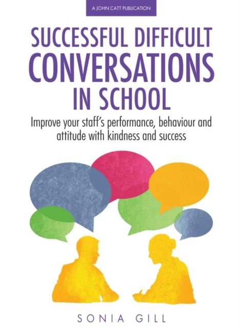 Successful Difficult Conversations: Improve your team's performance, behaviour and  attitude with ki av Sonia Gill