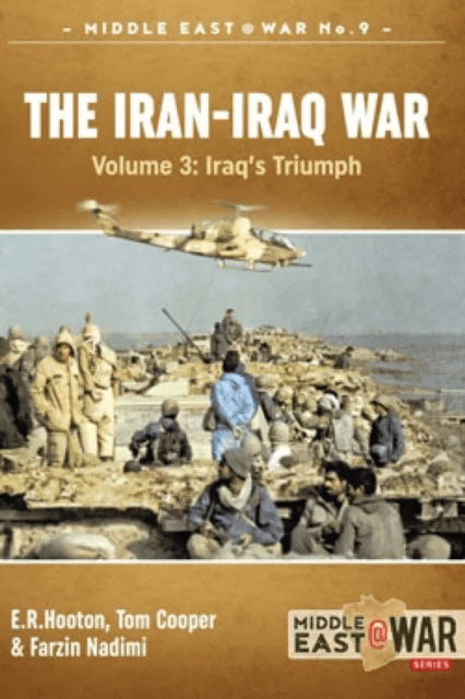 The Iran- Iraq War av Tom Cooper, E.R. Hooton, Farzin Nadimi
