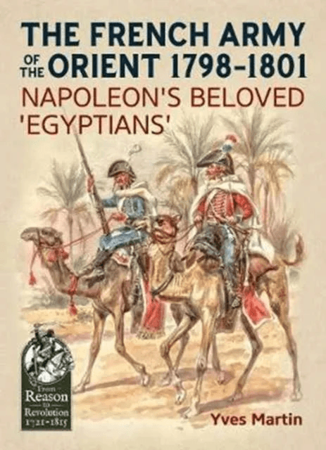 The French Army of the Orient 1798-1801 av Yves Martin