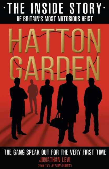 Hatton Garden: The Inside Story av Jonathan Levi