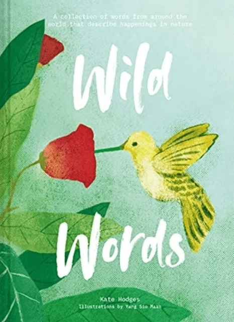 Wild Words: How language engages with nature av Kate Hodges