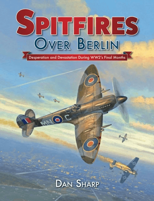 Spitfires Over Berlin av Dan Sharp
