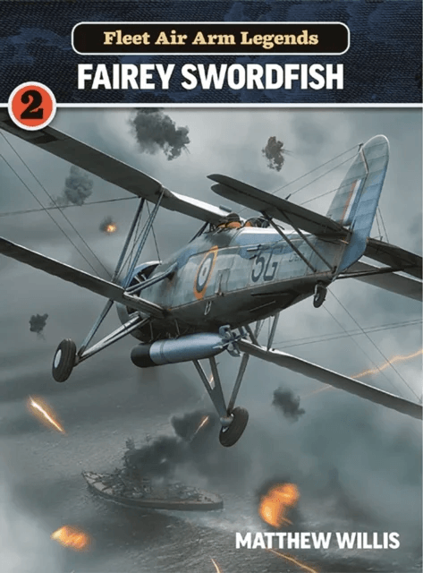 Fleet Air Arm Legends: Fairey Swordfish av Mathew Willis