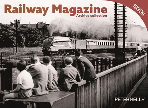 Railway Magazine - Archive Series 1 av Peter Kelly