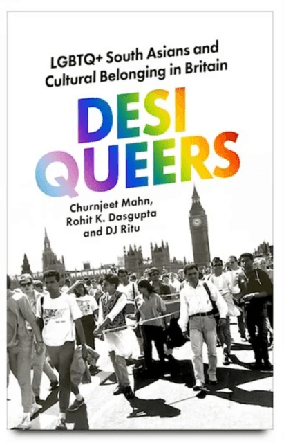 Desi Queers av Churnjeet Mahn, Rohit K. Dasgupta, DJ Ritu