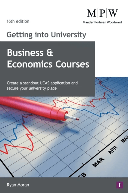 Getting into University: Business and Economics Courses av Ryan Moran