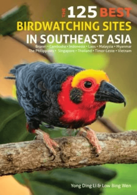 125 Best Bird Watching Sites in Southeast Asia av Yong Ding Li, Low Wen