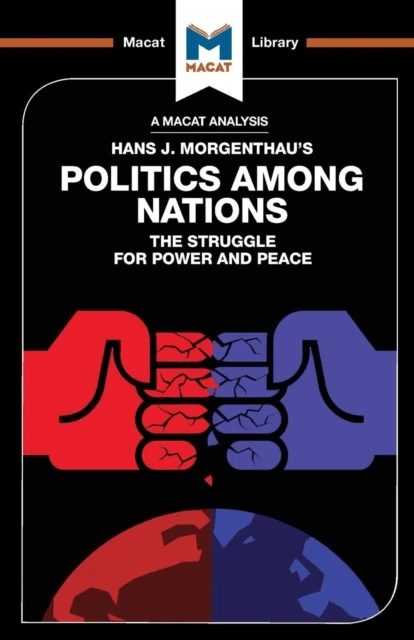 An Analysis of Hans J. Morgenthau's Politics Among Nations av Ramon Pacheco Pardo