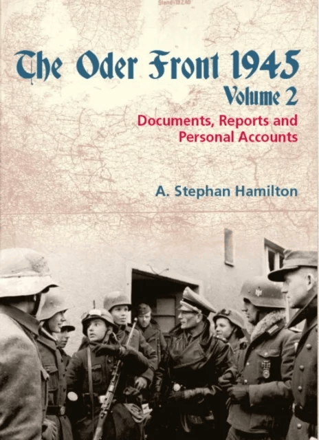 The Oder Front 1945, Volume 2 av A. Stephan Hamilton