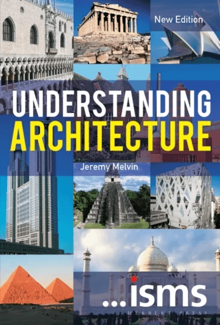 Understanding Architecture av Jeremy (South Bank University UK) Melvin