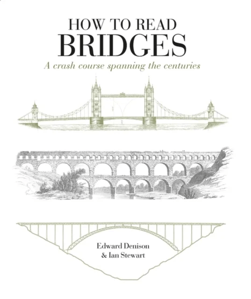 How to Read Bridges av Edward Denison, Ian Stewart