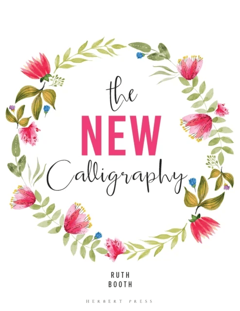 The New Calligraphy av Ruth Booth