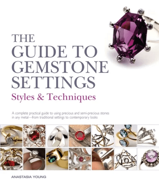 The Guide to Gemstone Settings av Anastasia Young