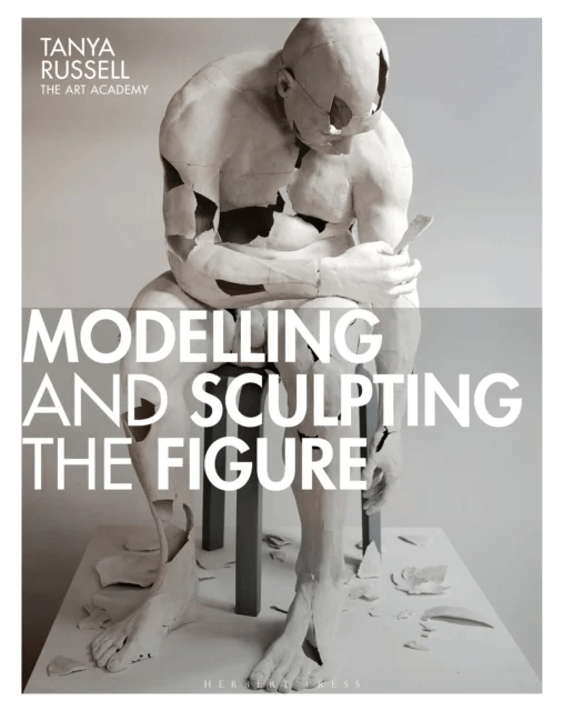 Modelling and Sculpting the Figure av Tanya Russell