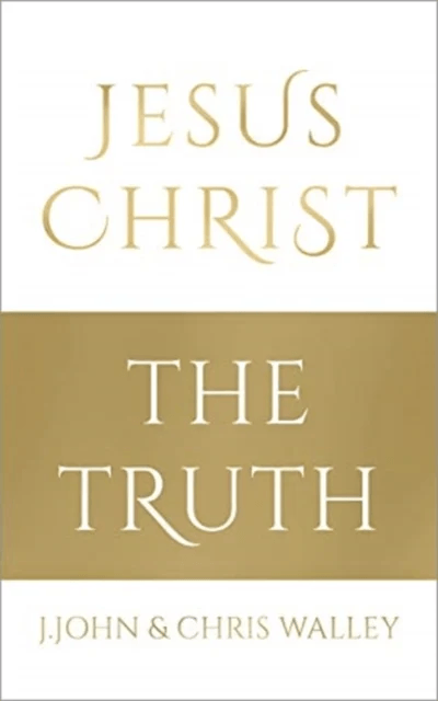 Jesus Christ - The Truth av J. John, Chris Walley