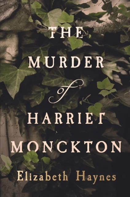 The Murder of Harriet Monckton av Elizabeth Haynes