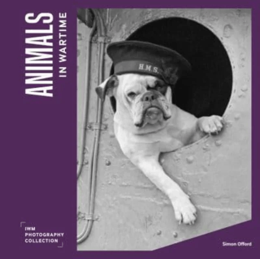 Animals in Wartime av Imperial War Museums, Simon Offord