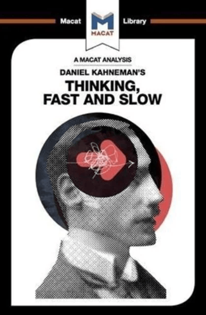 An Analysis of Daniel Kahneman's Thinking, Fast and Slow av Jacqueline Allan