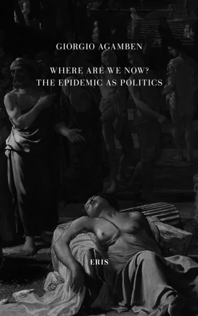 Where Are We Now? av Giorgio Agamben