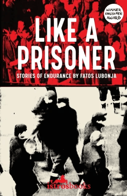 Like a Prisoner av Fatos Lubonja