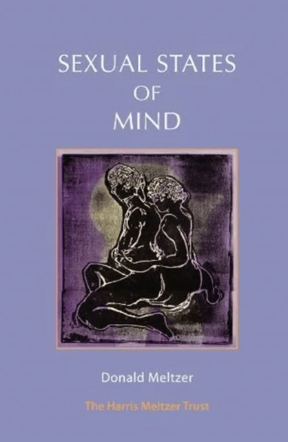Sexual States of Mind av Donald Meltzer