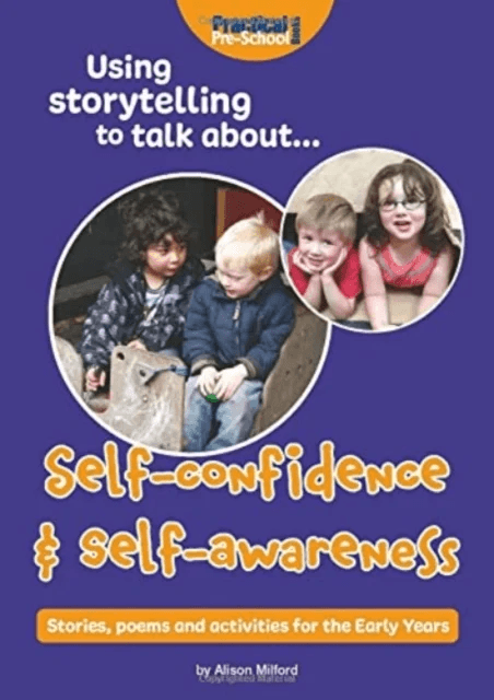 Using storytelling to talk about...Self-confidence &amp; self-awareness av Alison Milford