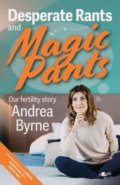 Desperate Rants and Magic Pants av Andrea Byrne