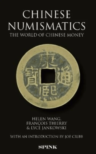 Chinese Numismatics av Helen Wang, Thierry Francois, Lyce Jankowski