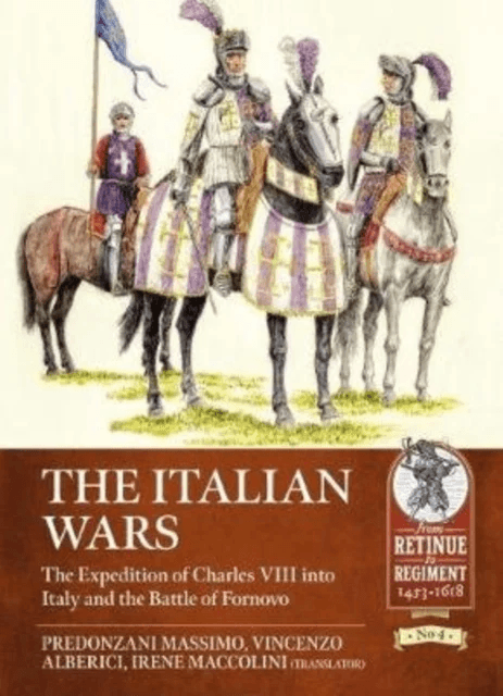 The Italian Wars Volume 1 av Vincenzo Alberici, Irene Maccolini, Predonzani Massimo