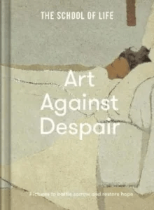 Art Against Despair av The School of Life