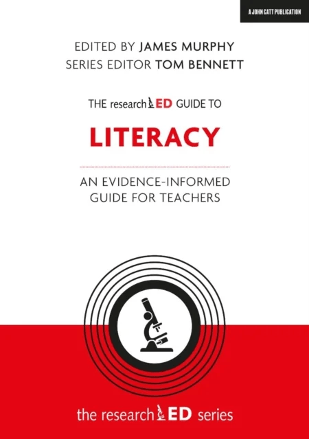 The researchED Guide to Literacy av James Murphy, Tom Bennett