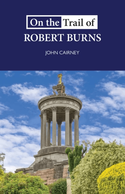 On the Trail of Robert Burns av John Cairney