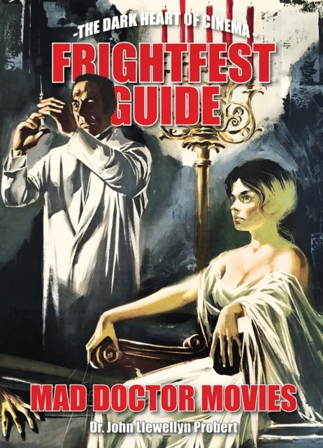 FrightFest Guide to Mad Doctor Movies av John Llewellyn Probert