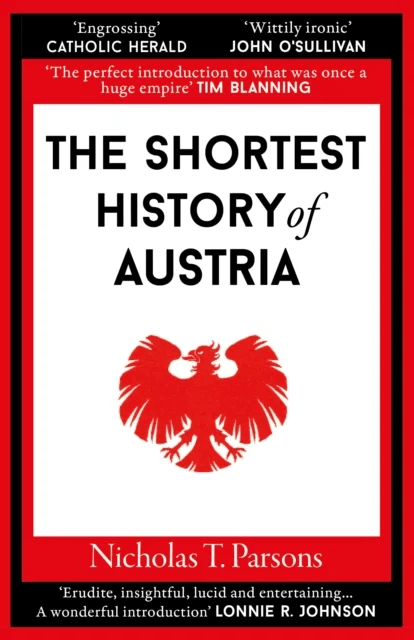 The Shortest History of Austria av Nicholas T. Parsons