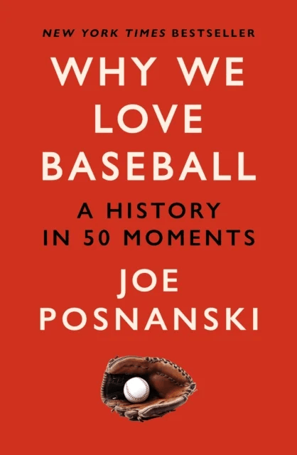 Why We Love Baseball av Joe Posnanski