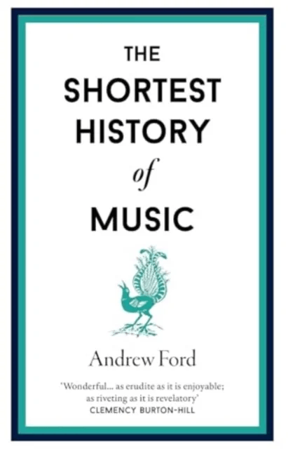 The Shortest History of Music av Andrew Ford