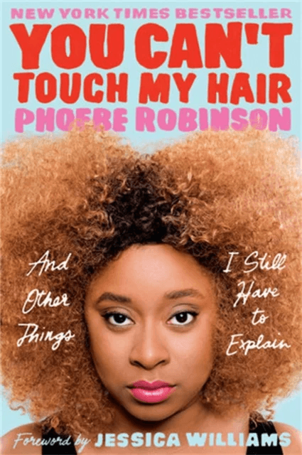 You Can't Touch My Hair av Phoebe Robinson